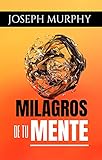  Milagros de tu Mente: (Spanish Edition)