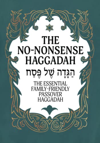 Haggadah For Passover - The No-Nonsense Haggadah: The Essential Family-Friendly Traditional Passover Haggadah For A Meaningful And Speedy Seder (Jewish Family Passover Collection) #TOP18