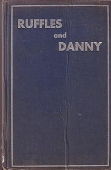 Unknown Binding Ruffles and Danny or the Responsibility of Ruffles Book