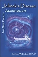 Jellinek's Disease: The New Face of Alcoholism 1882195051 Book Cover