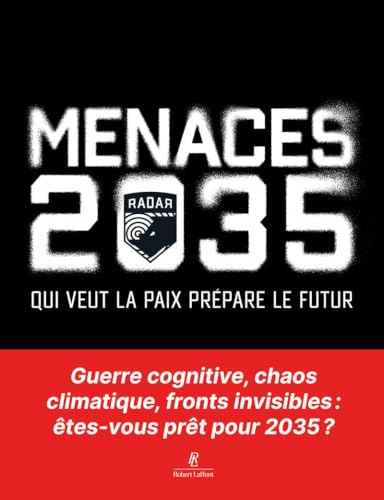 Menaces 2035 - Qui veut la paix prépare le futur