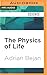 The Physics of Life: The Evolution of Everything