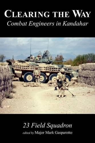 Clearing the Way: Combat Engineers in Kandahar