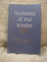 Proclaiming All Your Wonders: Prayers for a Pilgrim People 0814621244 Book Cover