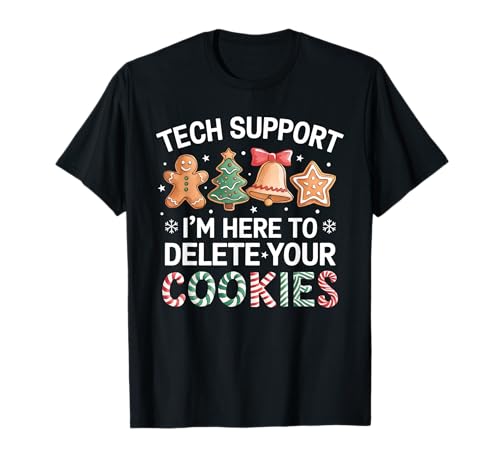 Christmas Tech Support Here To Delete Cookies Xmas Men Women Camiseta
