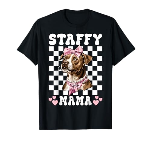 Staffy Mama Mom Staffordshire Bull Terrier pour la fête des mères T-Shirt