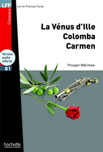 LFF - Nouvelles : La Vénus d'Ille, Carmen, Colomba (B1) (French Edition)