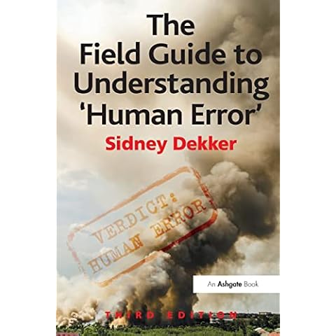 The Field Guide to Understanding 'Human Error' Cover