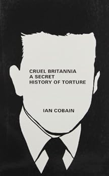 Paperback Cruel Britannia: A Secret History of Torture Book