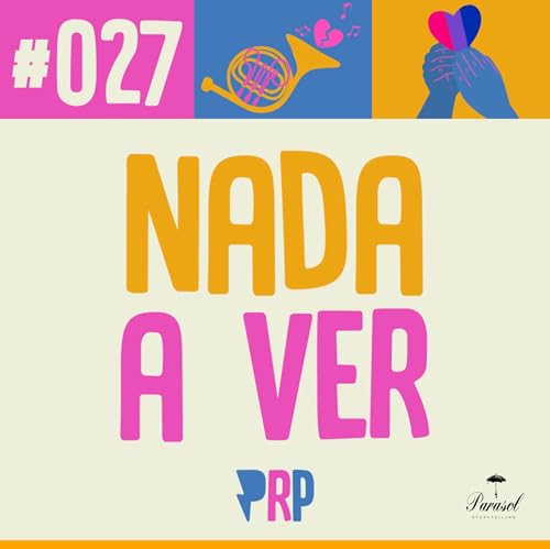 Nada a Ver - PRP 27
