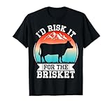 Funny Vintage Smoke Brisket Id Risk it For the Brisket T-Shirt