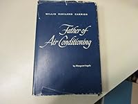 Willis Haviland Carrier Father of Air Conditioning (Technology and Society Ser) 0405047088 Book Cover