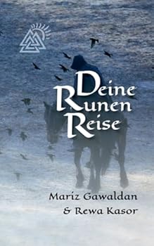 Deine RunenReise: Wesen und Wirkung der Runen erfahren
