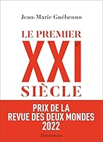 Le premier XXIe siècle: De la globalisation à l'émiettement du monde 2080255967 Book Cover