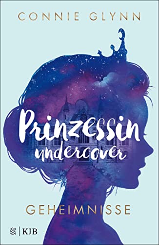 Prinzessin undercover – Geheimnisse: Band 1 (German Edition)