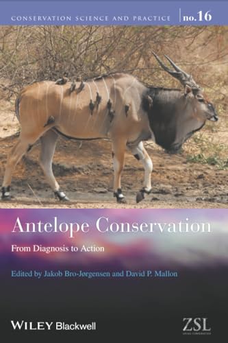 Antelope Conservation: From Diagnosis to Action (Conservation Science and Practice)