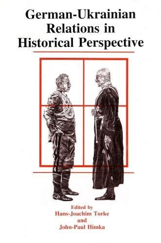 German-Ukrainian Relations in Historical Perspective German-Ukrainian Relations in Historical Perspective