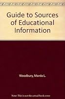 A Guide to Sources of Educational Information 0878150153 Book Cover