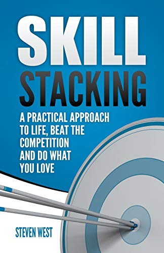 ¿Qué es el Skill Stacking y por qué está revolucionando el desarrollo profesional? 7 Skill Stacking: A Practical Approach to Life, Beat the Competitio...