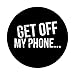 Distressed Get Off My Phone Funny Phone Joke Gift