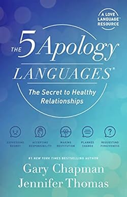 The 5 Apology Languages: The Secret to Healthy Relationships