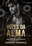 VOZES DA ALMA (SERPENTES E ANARQUIA Livro 7) (Portuguese Edition)