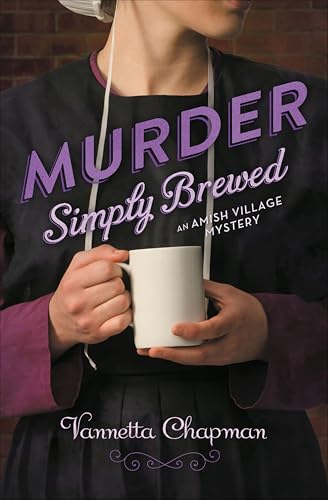 Murder Simply Brewed: : (Amish Village Mystery Series Book 1)