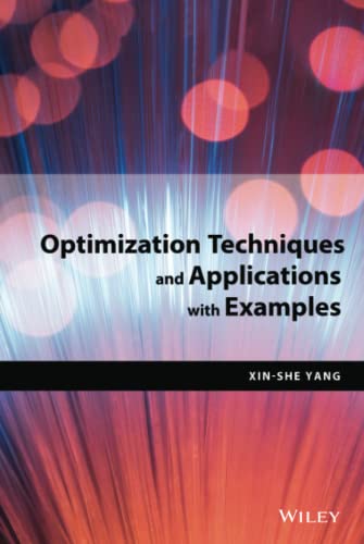 Compare Textbook Prices for Optimization Techniques and Applications with Examples 1 Edition ISBN 9781119490548 by Yang, Xin-She