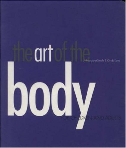 The Art of the Body comprendre l'anatomie facilement de 7 à 77 ans