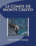 Le Comte de Monte Cristo (French Edition)
