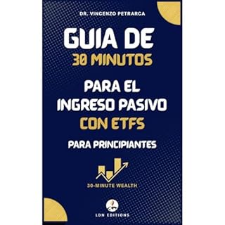 Gu&iacute;a de 30 minutos para ingresos pasivos con ETFs para principiantes Audiolibro Por Vincenzo Petrarca arte de portada