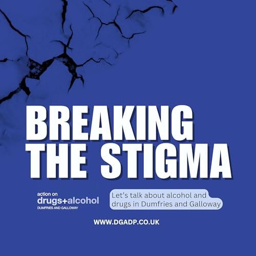 Breaking The Stigma - Dumfries & Galloway cover art