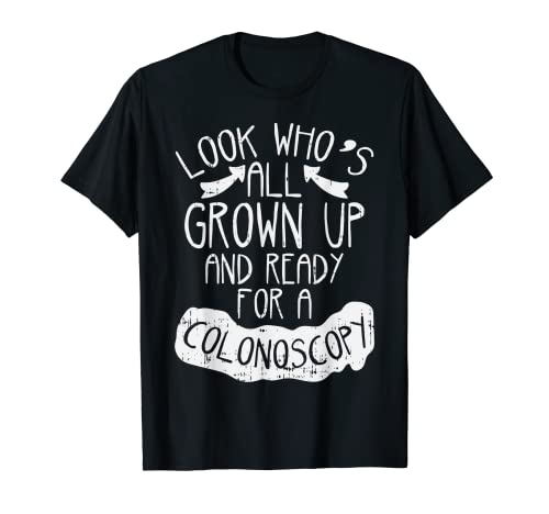 Grown Up Ready Colonoscopy Funny 50th 60th Birthday Gift Men T-Shirt