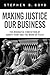Making Justice Our Business: The Wrongful Conviction of Darryl Hunt and the Work of Faith