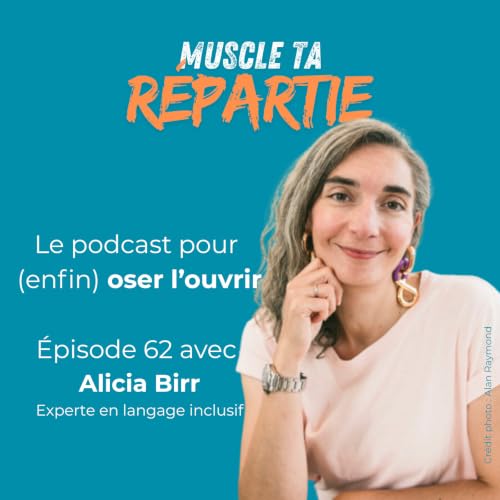 #62 - Langage inclusif : le cheval de Troie pour hacker le sexisme au bureau avec Alicia Birr