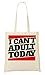 Produktbild C+P I Can'T Adult Today Funny Text Words Tragetasche Einkaufstasche