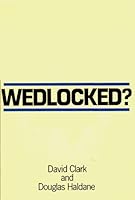Wedlocked?: Intervention and Research in Marriage (Family Life Series) 0745603114 Book Cover