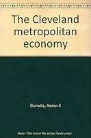 The Cleveland metropolitan economy 0833004174 Book Cover