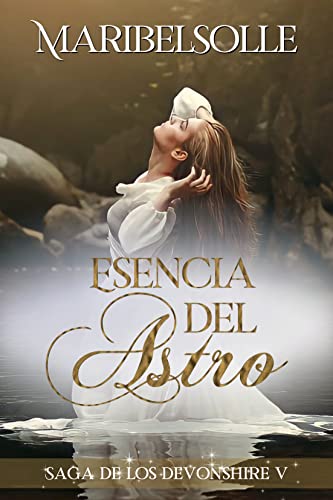 Esencia del Astro (Los Devonshire n° 5) (Spanish
