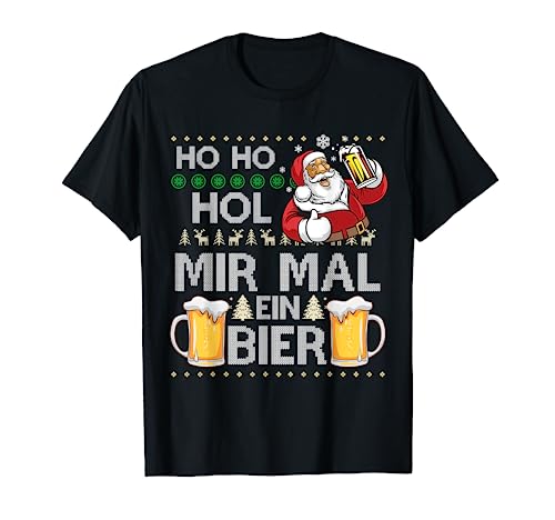 Bier Weihnachtspullover 31 Ho Ho Hol Mir Mal Ein Bier Ugly Christmas Sweater Geschenk T-Shirt