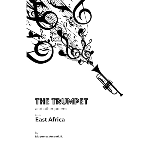 The Trumpet and Other Poems from East Africa by Amooti Mugumya episode artwork
