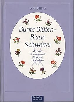 Hardcover Bunte Blüten, blaue Schwerter [German] Book