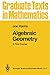 Algebraic Geometry: A First Course (Graduate Texts in Mathematics) (v. 133)