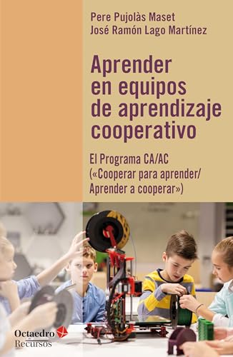 Aprender en equipos de aprendizaje cooperativo: El Programa CA/AC (2Cooperar para aprender/Aprender a cooperar") (Recursos)