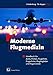 Produktbild Moderne Flugmedizin: Handbuch für Ärzte, Piloten,Fluglehrer, Flugschüler, Flugbegleiter und Flugreisende