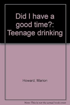 Hardcover Did I have a good time?: Teenage drinking Book