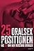 Produktbild 25 Oralsex Positionen - Die Sie Um Den Verstand Bringen: Oral Sex Stellungen Für Paare - Mit Bildern und Erklärung - 25 Heiße Sexstellungen