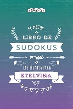 Paperback El mejor libro de Sudokus de todos los tiempos para Etelvina (Spanish Edition) [Spanish] Book