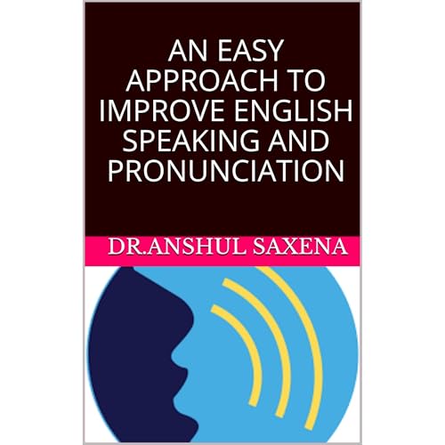 An Easy Approach to Improve English Speaking and Pronunciation Audiolibro Por Dr.Anshul Saxena, DR.Anshul Saxena arte de portada