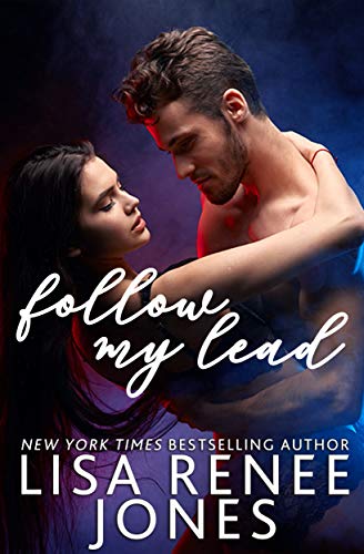 Follow My Lead (Stepping Up Book 1) by [Lisa Renee Jones]